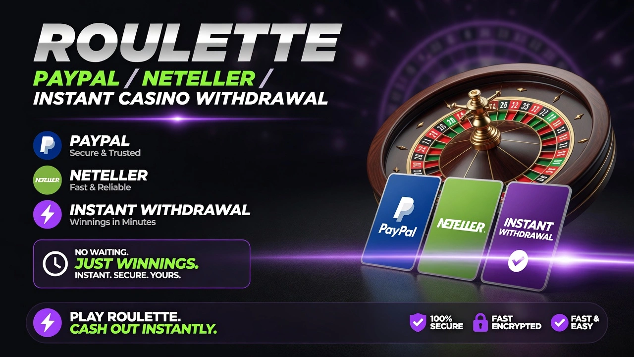 Roulette PayPal / Neteller / Instant Withdrawal